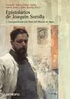 EPISTOLARIO DE JOAQUIN SOROLLA: I. CORRESPONDENCIA CON PEDRO GIL MORENO DE MORA