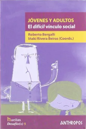JOVENES Y ADULTOS: EL DIFÍCIL VÍNCULO SOCIAL