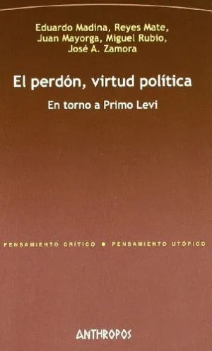 EL PERDON, VIRTUD POLITICA: EN TOTNO A PRIMO LEVI