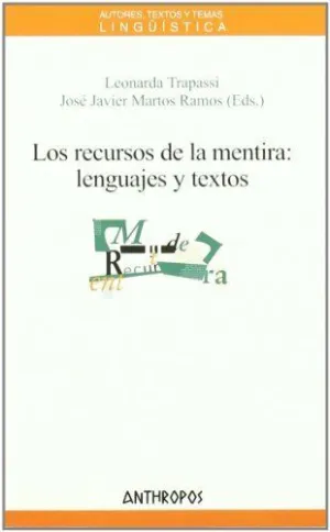 LOS RECURSOS DE LA MENTIRA: LENGUAJES Y TEXTOS