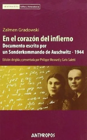 EN EL CORAZON DEL INFIERNO: DOCUMENTO ESCRITO POR SONDERKOMMANDO EN AUSCHWITZ -1944