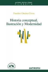 HISTORIA CONCEPTUAL, ILUSTRACION Y MODERNIDAD