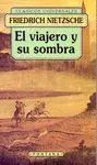 EL VIAJERO Y SU SOMBRA EL VIAJERO Y SU SOMBRA