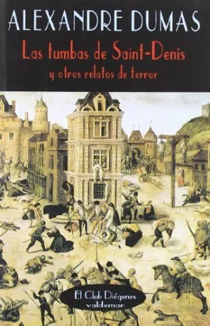 LAS TUMBAS DE SAINT-DENNIS: Y OTROS RELATOS DE TERROR.