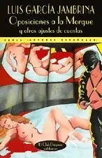 OPOSICIONES A LA MORGUE: Y OTROS AJUSTES DE CUENTAS.