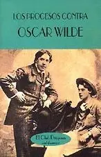 LOS PROCESOS CONTRA OSCAR WILDE