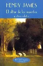 EL ALTAR DE LOS MUERTOS: Y OTROS RELATOS.