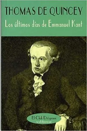 LOS ULTIMOS DIAS DE EMMANUEL KANT