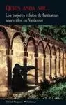 QUIEN ANDA AHI....: LOS MEJORES RELATOS DE FANTASMAS APARECIDOS EN VALDEMAR.