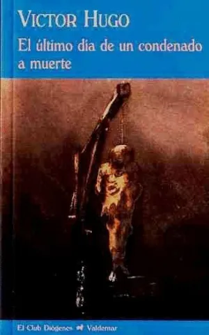 EL ULTIMO DIA DE UN CONDENADO A MUERTE; CLAUDE GUEUX