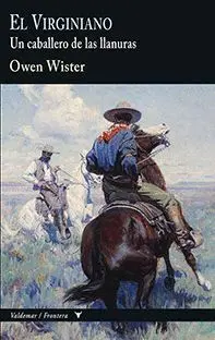 EL VIRGINIANO: UN CABALLERO DE LAS LLANURAS EL VIRGINIANO: UN CABALLERO DE LAS LLANURAS