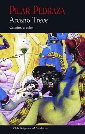 ARCANO TRECE. CUENTOS CRUELES