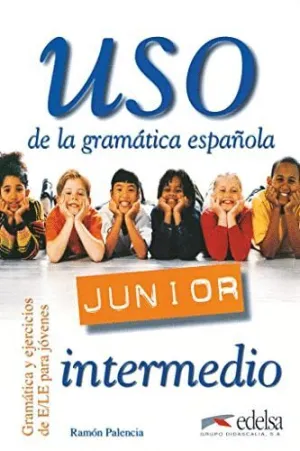 USO DE LA GRAMÁTICA JUNIOR - NIVEL INTERMEDIO