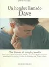 UN HOMBRE LLAMADO DAVE: UNA HISTORIA DE TRIUNFO Y PERDÓN