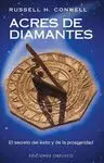 ACRES DE DIAMANTES: EL SECRETO DEL EXITO Y DE LA PROSPERIDAD