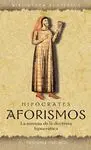 AFORISMOS: LA ESENCIA DE LA DOCTRINA HIPOCRÁTICA