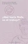 ¿QUÉ HARÍA BUDA EN EL TRABAJO?