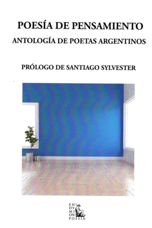 POESIA DE PENSAMIENTO. ANTOLOGIA DE POETAS ARGENTINOS