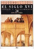 EL SIGLO XVI: GOTICO Y RENACIMIENTO