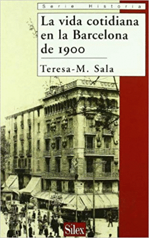 LA VIDA COTIDIANA EN LA BARCELONA DE 1900
