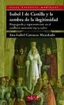 ISABEL I DE CASTILLA Y LA SOMBRA DE LA ILEGITIMIDAD: <BR>