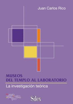 MUSEOS DEL TEMPLO AL LABORATORIO: LA INVESTIGACION TEORICA