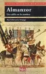 ALMANZOR: UN CALIFA EN LA SOMBRA.
