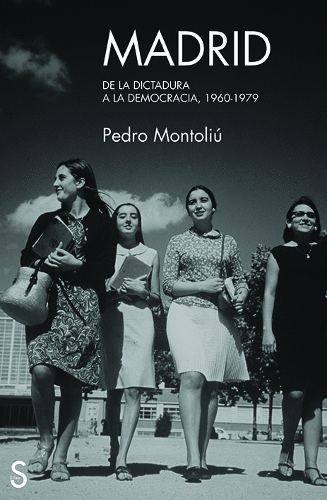 MADRID: DE LA DICTADURA A LA DEMOCRACIA, 1960-1979