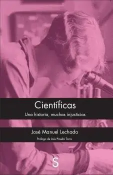 CIENTÍFICAS: UNA HISTORIA, MUCHAS INJUSTICIAS