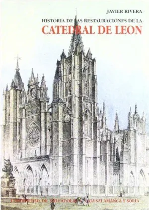 HISTORIA DE LAS RESTAURACIONES DE CATEDRAL DE LEÓN