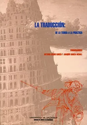 TRADUCCIÓN: DE LA TEORÍA A LA PRÁCTICA, LA