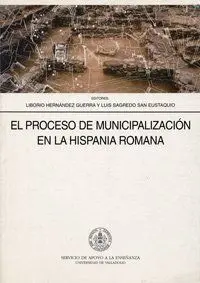 PROCESO DE MUNICIPALIZACION HISPANIA ROMANA, EL