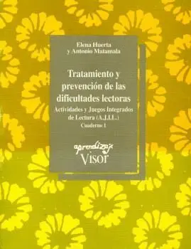 TRATAMIENTO Y PREVENCION DE LAS DIFICULTADES LECTORAS: ACTIVIDADES Y JUEGOS INTEGRADOS DE LECTURA (A