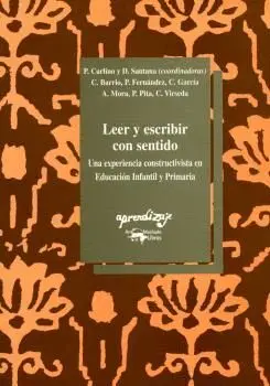 LEER Y ESCRIBIR CON SENTIDO: UNA EXPERIENCIA CONSTRUCTIVISTA EN EDUCACION INFANTIL Y PRIMARIA