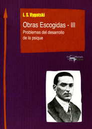 OBRAS ESCOGIDAS - III: PROBLEMAS DEL DESARROLLO DE LA PSIQUE