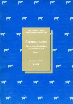 CUENTOS Y JUEGOS (PARA EL DESARROLLO Y EL HABITO DE LA CAPACIDAD LECTORA): VOLUMEN I