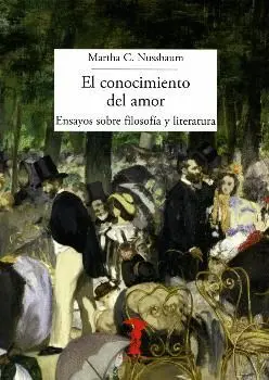 EL CONOCIMIENTO DEL AMOR: ENSAYOS SOBRE FILOSOFÍA Y LITERATURA
