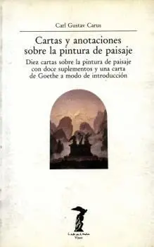 CARTAS Y ANOTACIONES SOBRE LA PINTURA DE PAISAJE: DIEZ CARTAS SOBRE LA PINTURA DE PAISAJE CON DOCE S