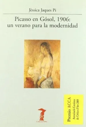 PICASSO EN GOSOL, 1906: UN VERANO PARA LA MODERNIDAD