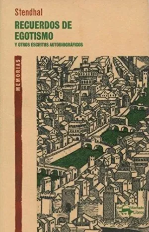 RECUERDOS DE EGOTISMO Y OTROS ESCRITOS AUTOBIOGRÁFICOS