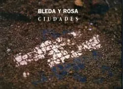 CIUDADESBLEDA Y ROSA