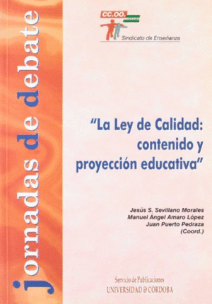 LA LEY DE CALIDAD. CONTENIDO Y PROYECCION EDUCATIVA