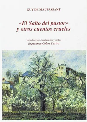 EL SALTO DEL PASTOR Y OTROS CUENTOS CRUELES.
