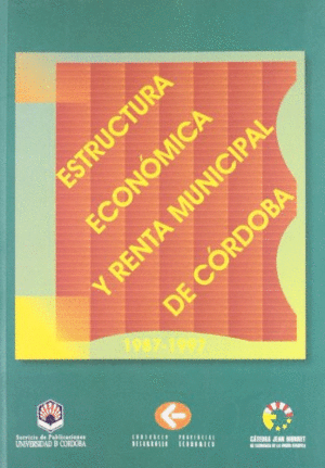 ESTRUCTURA ECONOMICA Y RENTA MUNICIPAL DE CORDOBA, 1987-1997.