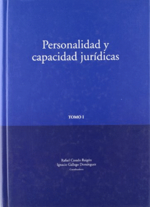 PERSONALIDAD Y CAPACIDAD JURÍDICAS. 74 CONTRIBUCIONES CON MOTIVO DEL XXV ANIVERSARIO DE LA FACULTAD