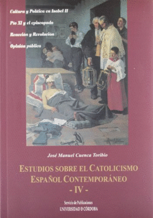 ESTUDIOS SOBRE EL CATOLICISMO ESPAÑOL CONTEMPORANEO IV