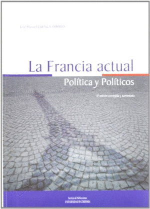 LA FRANCIA ACTUAL: POLÍTICA Y POLÍTICOS