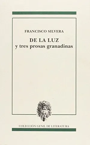 De la Luz y Tres Prosas Granadinas