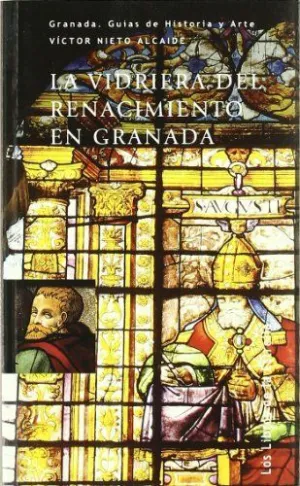 LA VIDRIERA DEL RENACIMIENTO EN GRANADA