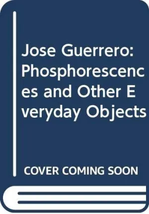 Fosforescencias y Otros Objetos Cotidianos en la Pintura